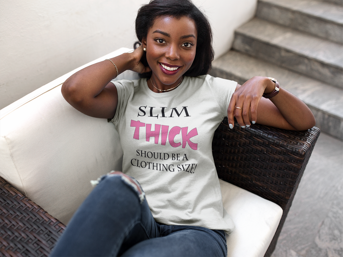 Slim THICK Tee